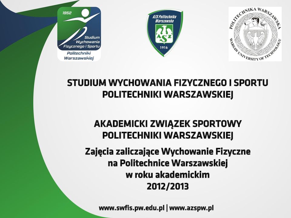 WARSZAWSKIEJ Zajęcia zaliczające Wychowanie Fizyczne