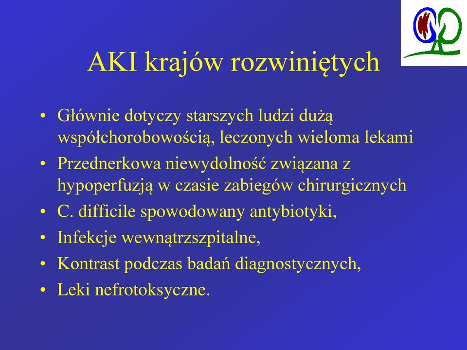 związana z hypoperfuzją w czasie zabiegów chirurgicznych C.