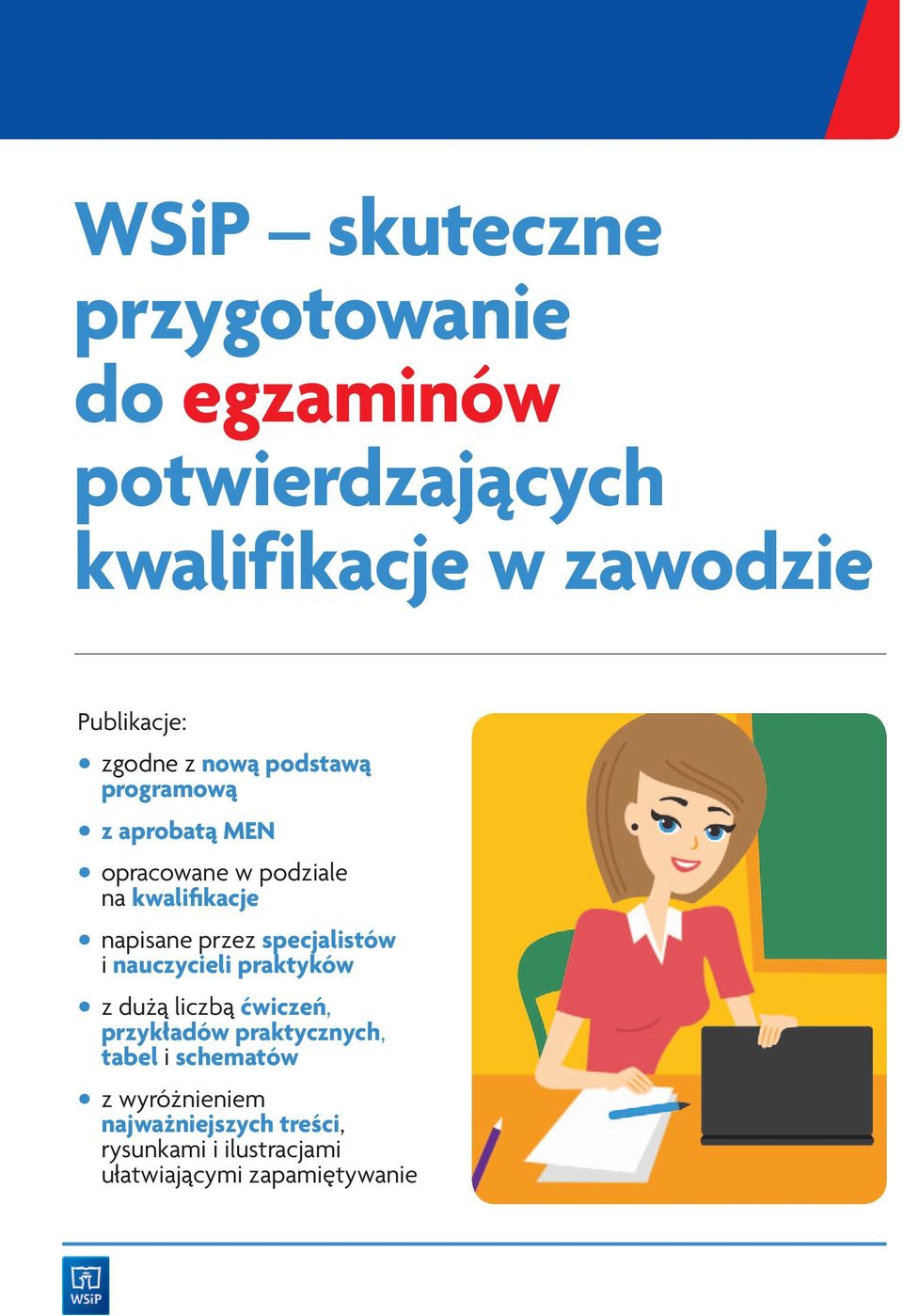 nową podstawą programową z aprobatą MEN opracowane w podziale na kwalifikacje napisane przez