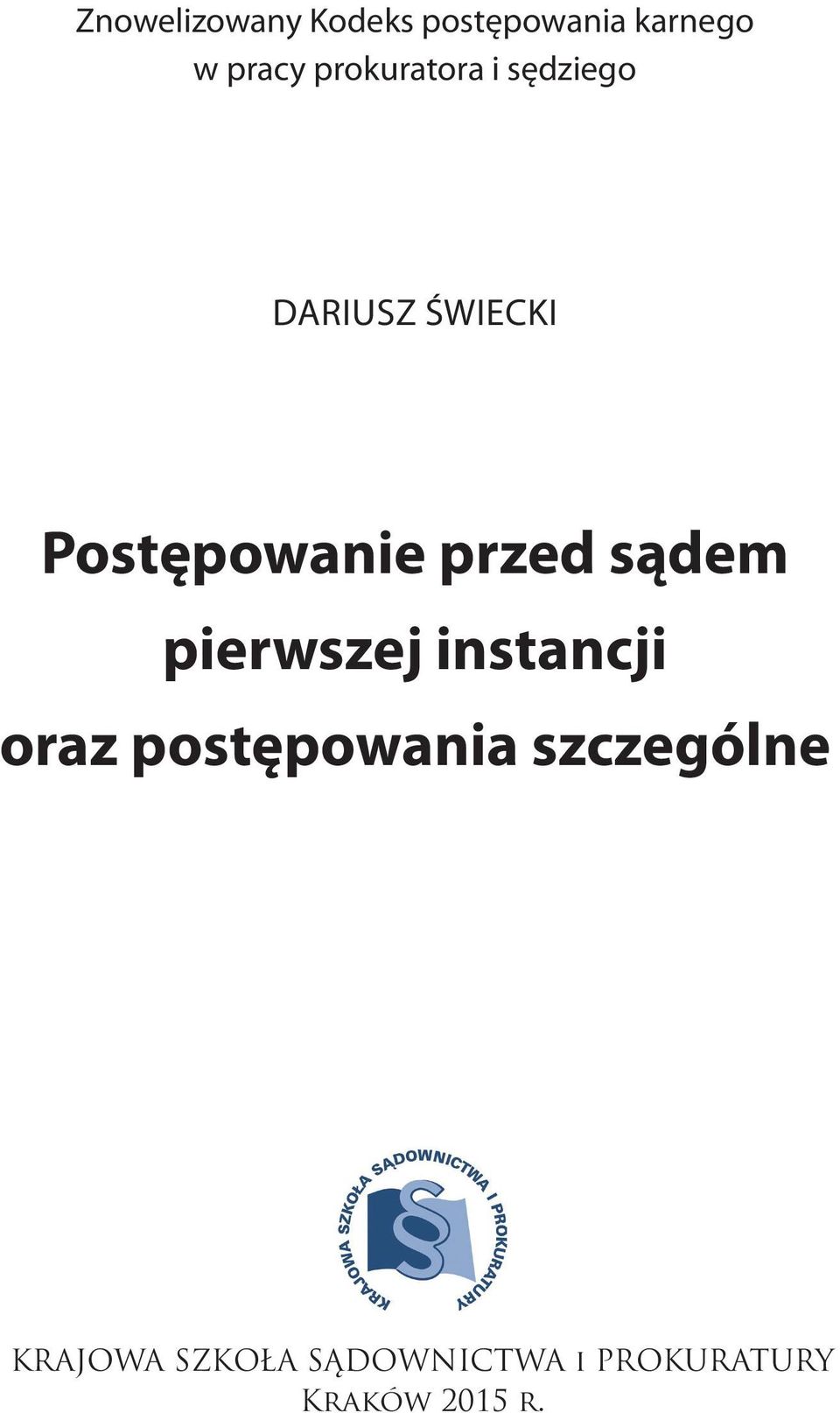 przed sądem pierwszej instancji oraz postępowania