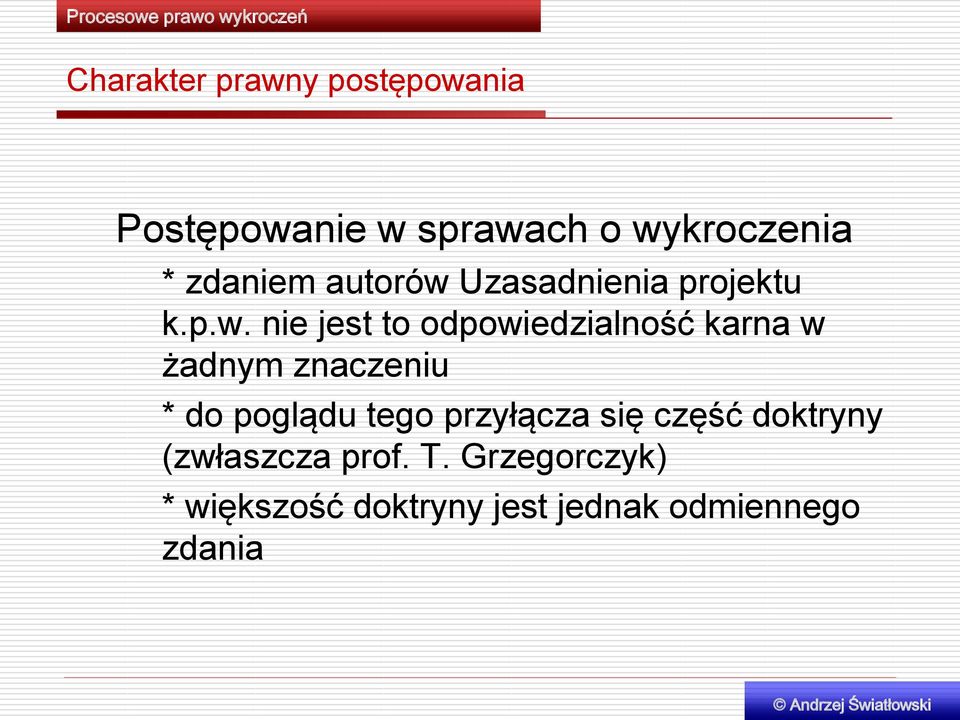 Uzasadnienia projektu k.p.w.