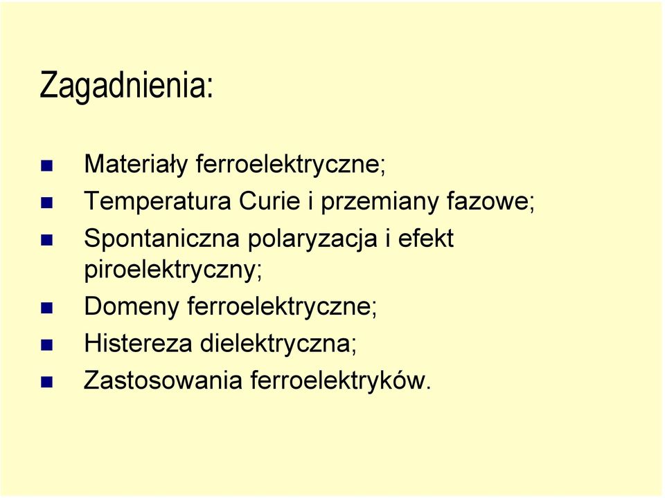 polaryzacja i efekt piroelektryczny; Domeny