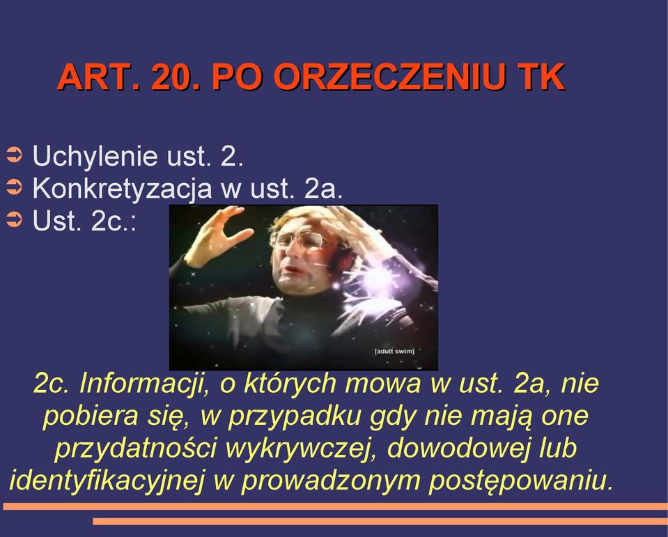 2a, nie pobiera się, w przypadku gdy nie mają one przydatności