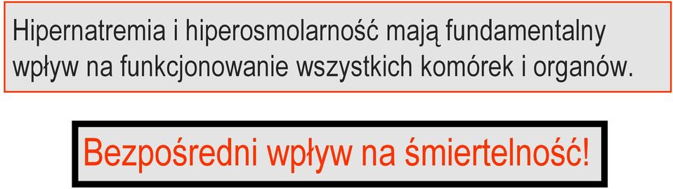 funkcjonowanie wszystkich komórek