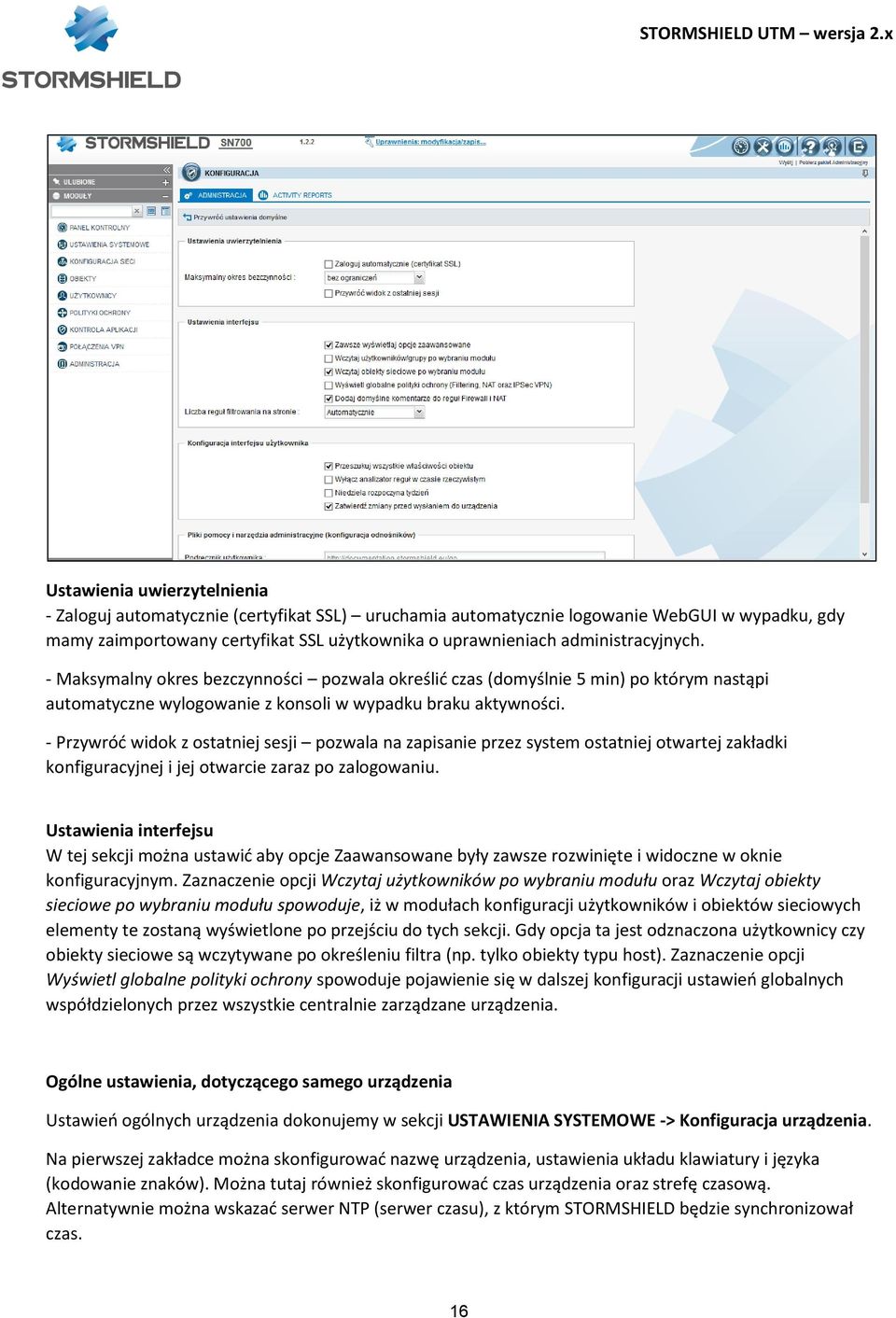 - Przywróć widok z ostatniej sesji pozwala na zapisanie przez system ostatniej otwartej zakładki konfiguracyjnej i jej otwarcie zaraz po zalogowaniu.