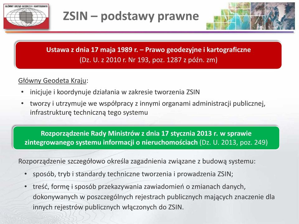 Rozporządzenie Rady Ministrów z dnia 17 stycznia 2013 r. w sprawie zintegrowanego systemu informacji o nieruchomościach (Dz. U. 2013, poz.