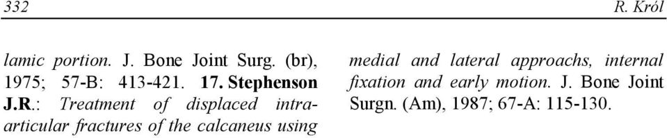 : Treatment of displaced intraarticular fractures of the calcaneus