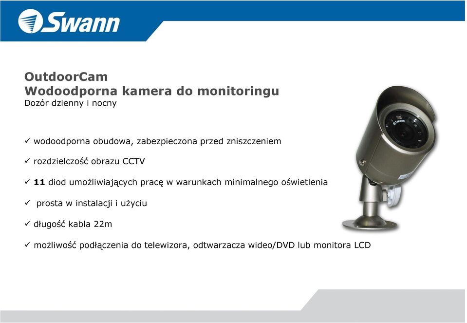 umożliwiających pracę w warunkach minimalnego oświetlenia prosta w instalacji i