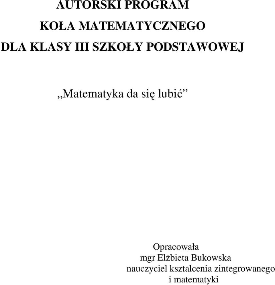 się lubić Opracowała mgr Elżbieta Bukowska