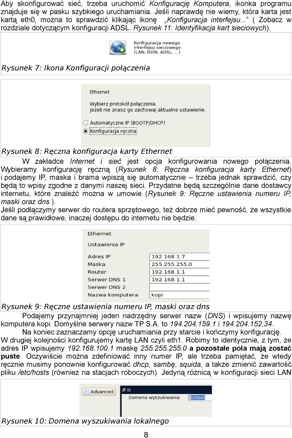 Rysunek 11: Identyfikacja kart sieciowych).