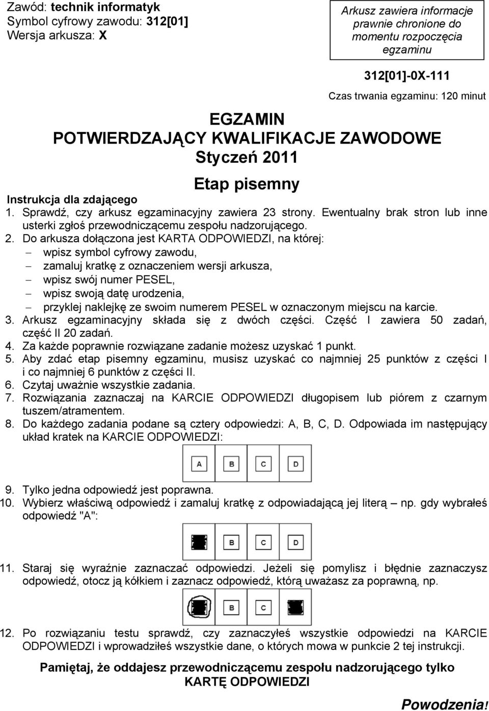 Ewentualny brak stron lub inne usterki zgłoś przewodniczącemu zespołu nadzorującego. 2.