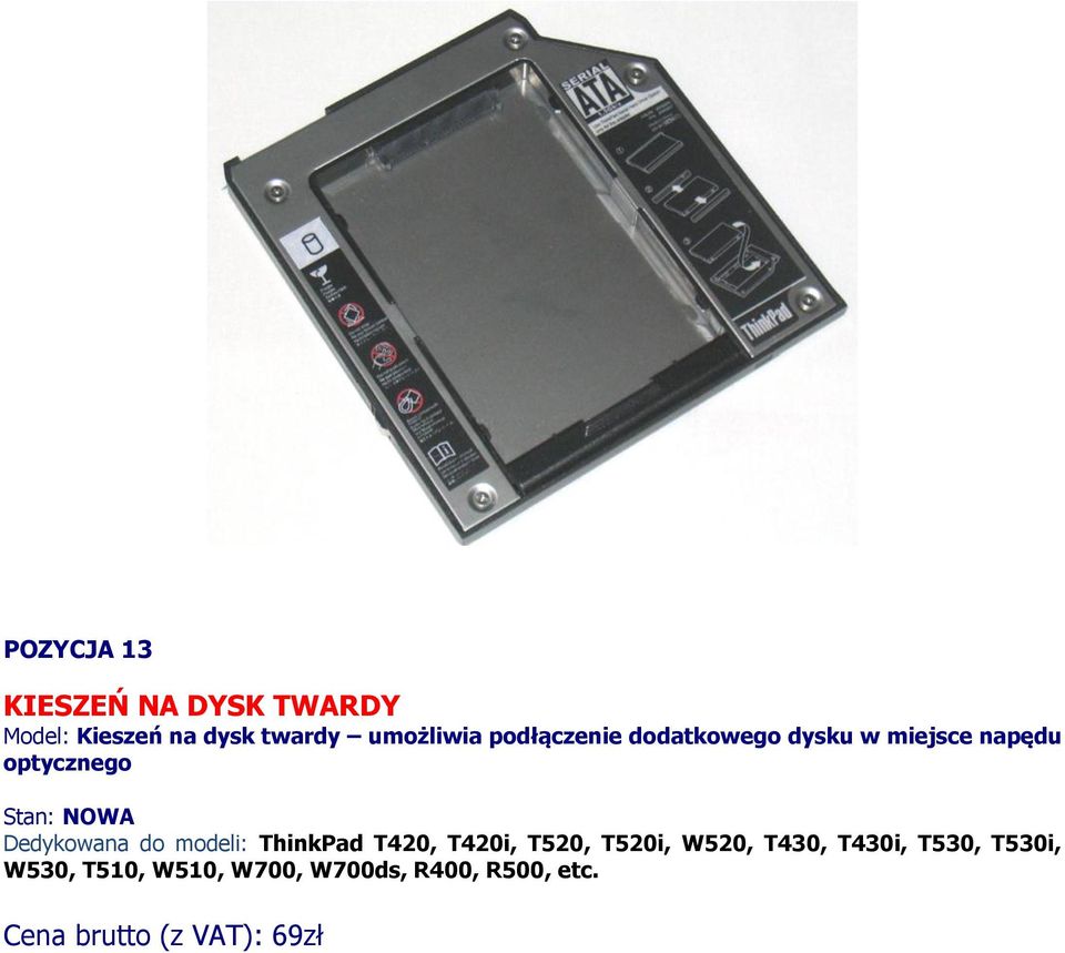 Dedykowana do modeli: ThinkPad T420, T420i, T520, T520i, W520, T430, T430i,