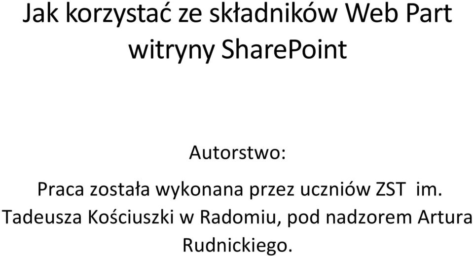 wykonana przez uczniów ZST im.