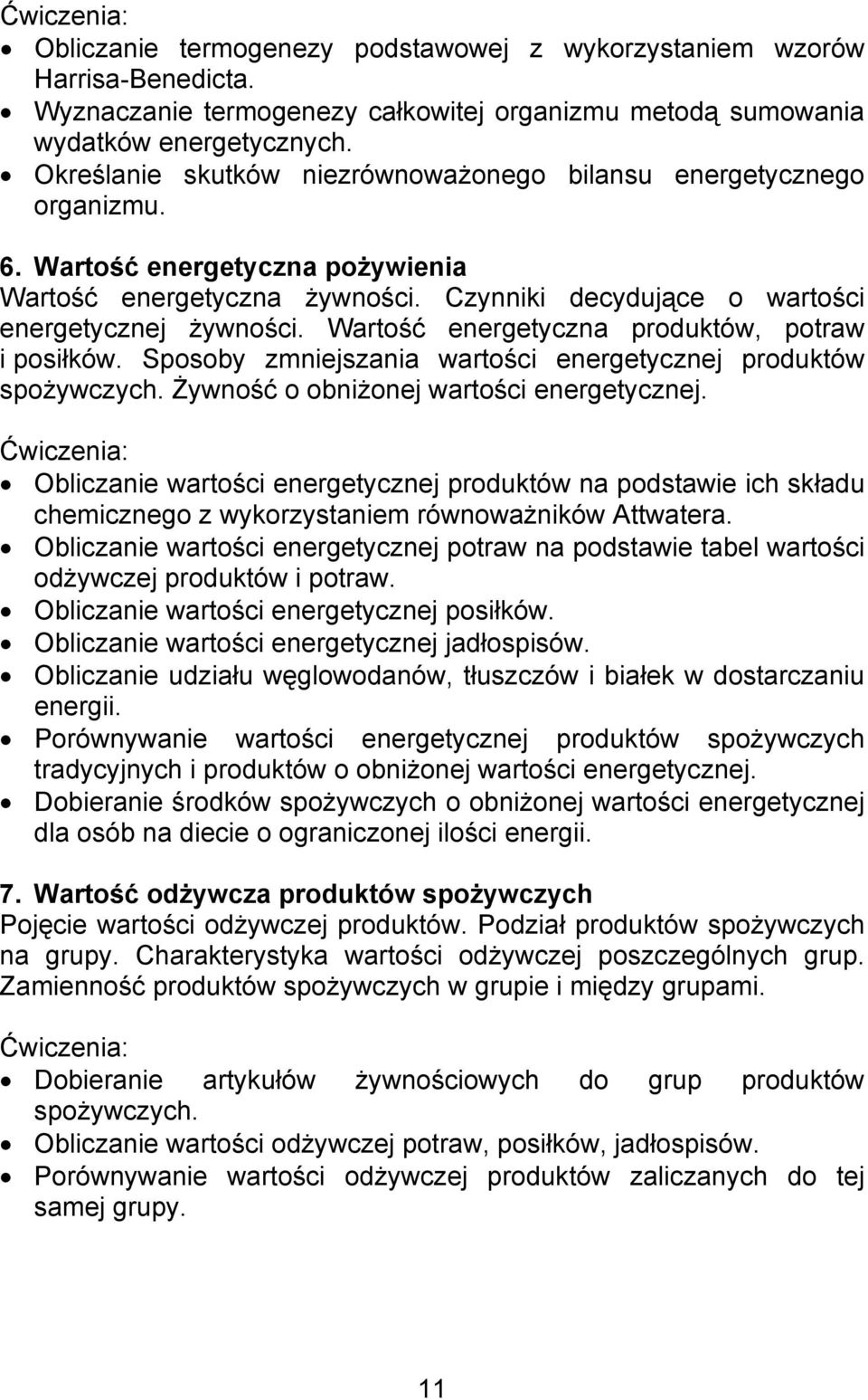 Wartość energetyczna produktów, potraw i posiłków. Sposoby zmniejszania wartości energetycznej produktów spożywczych. Żywność o obniżonej wartości energetycznej.