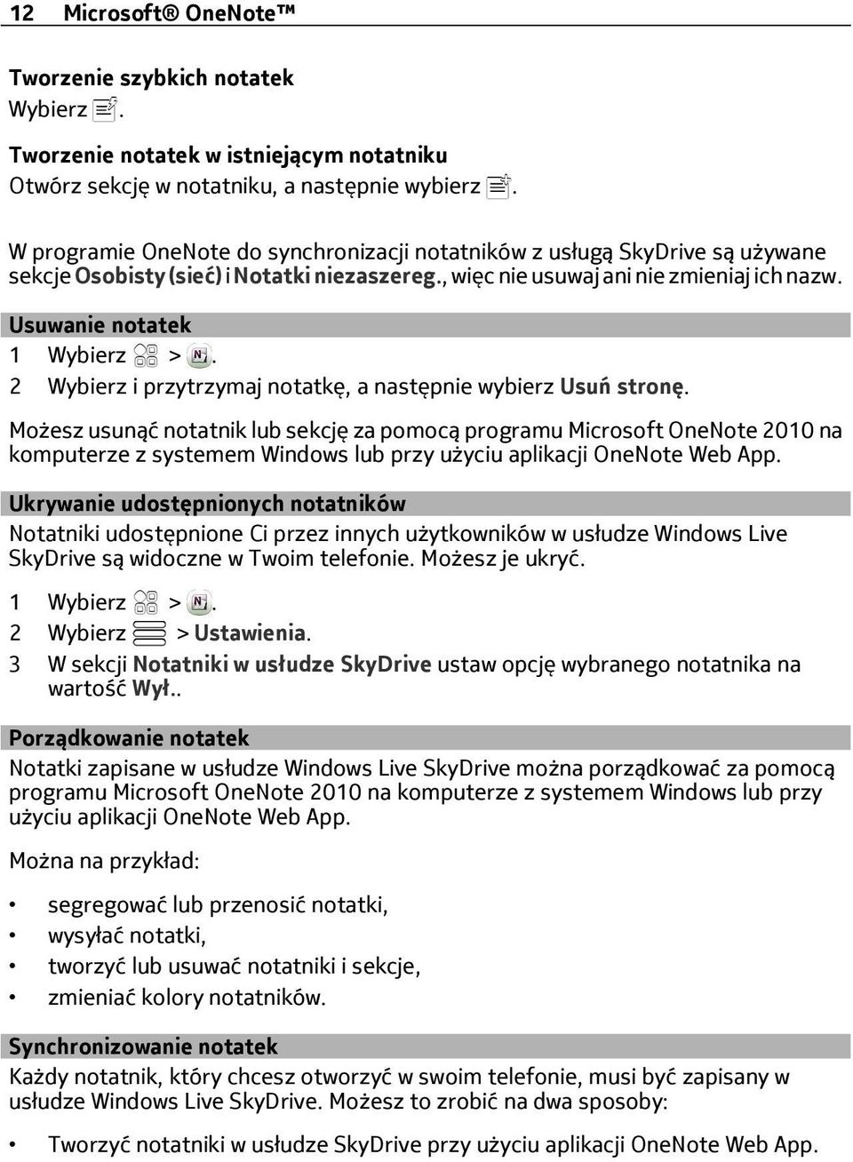 2 Wybierz i przytrzymaj notatkę, a następnie wybierz Usuń stronę.