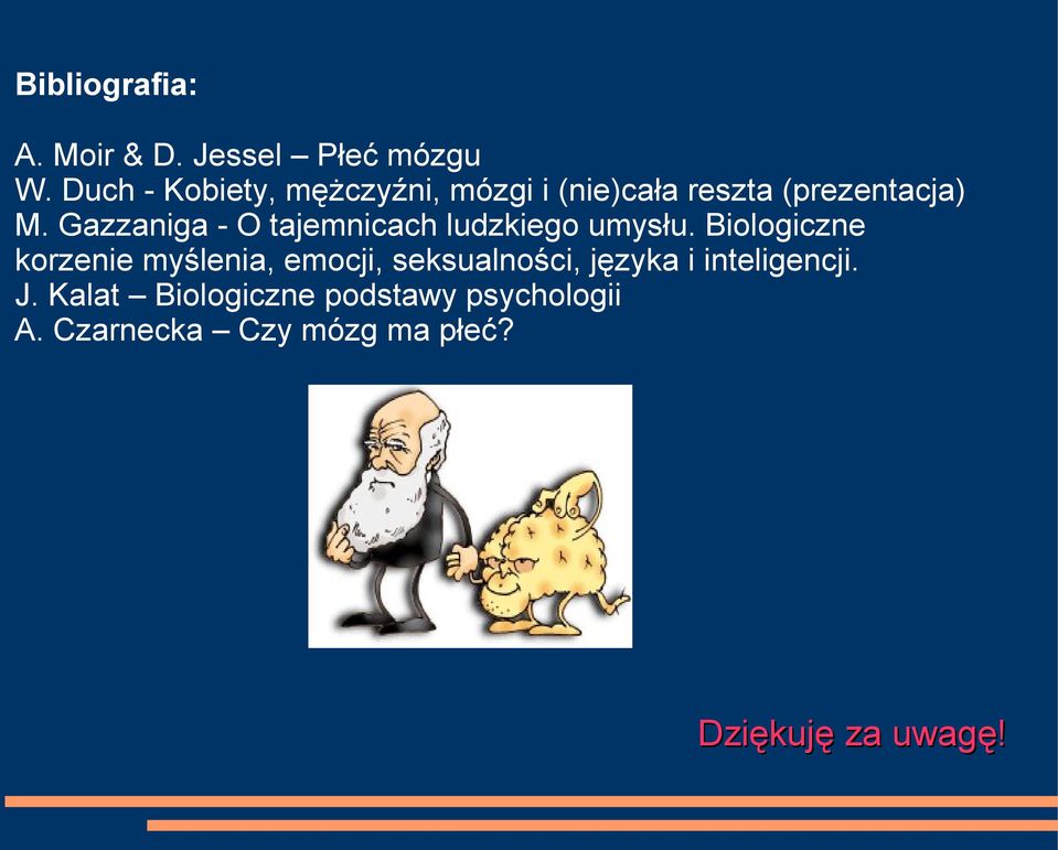 Gazzaniga - O tajemnicach ludzkiego umysłu.