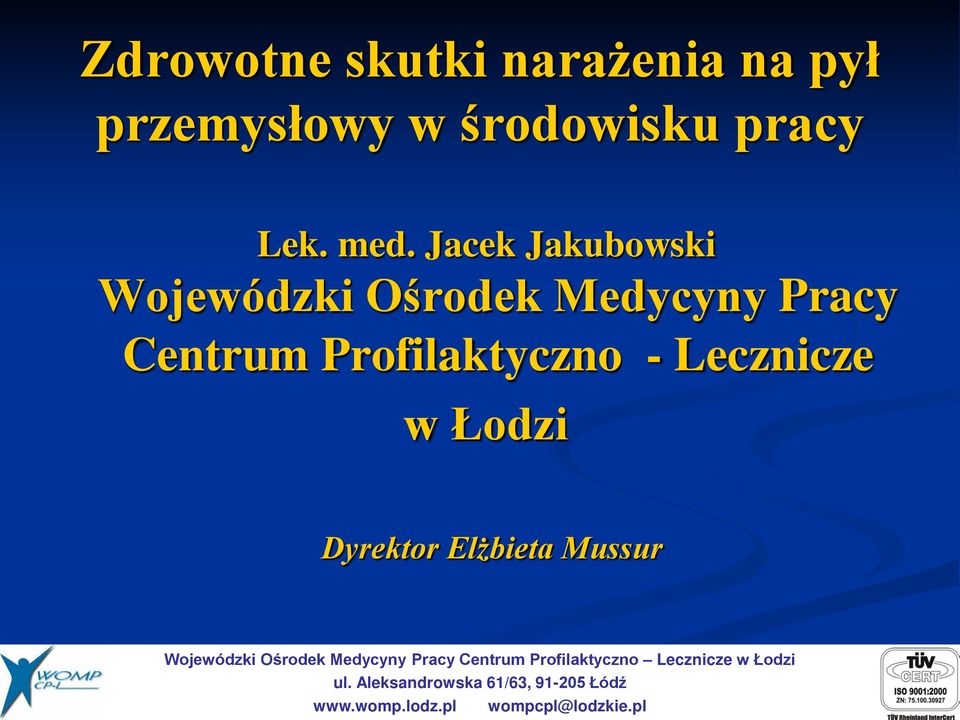 Jacek Jakubowski Wojewódzki Ośrodek Medycyny