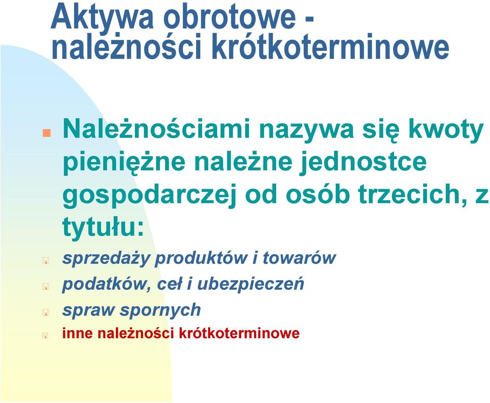 osób trzecich, z tytułu: sprzedaży produktów i towarów