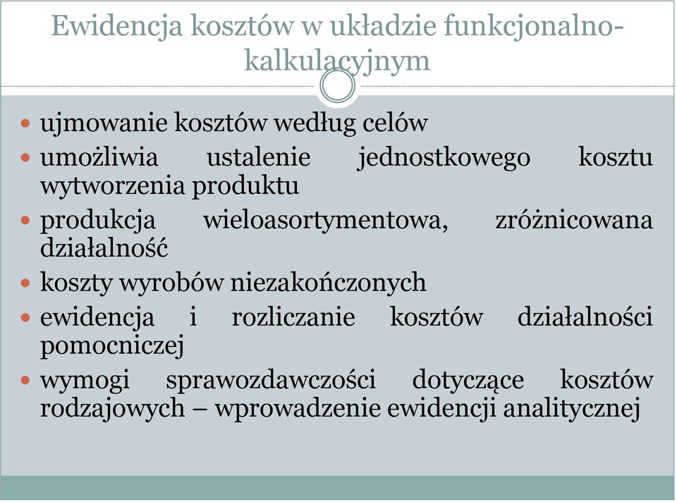 zróżnicowana działalność koszty wyrobów niezakończonych ewidencja i rozliczanie kosztów