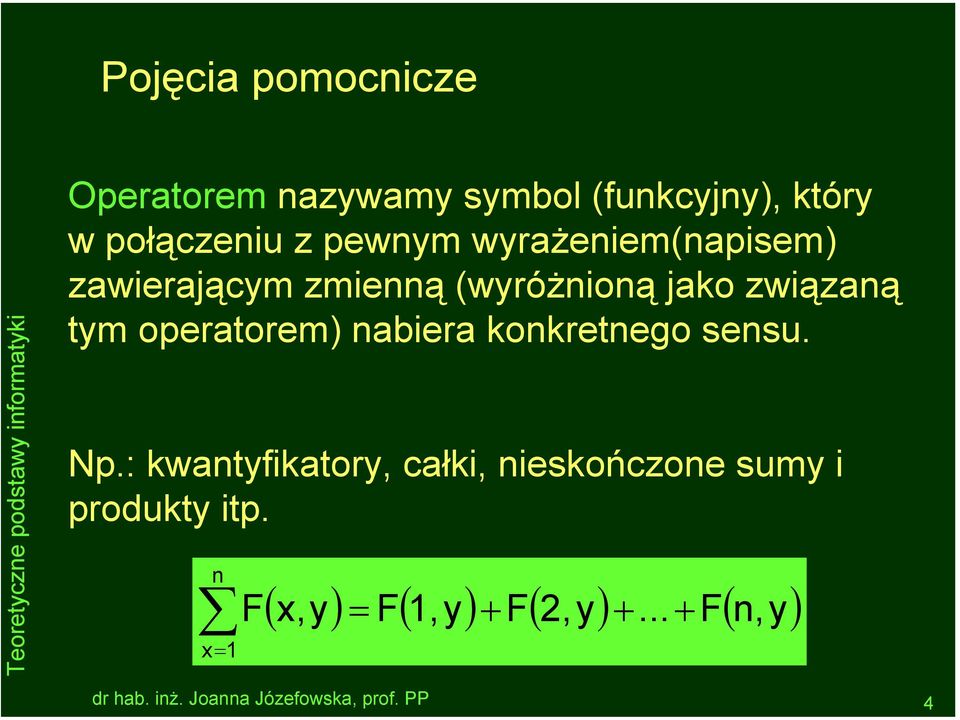 tym operatorem) nabiera konkretnego sensu. Np.