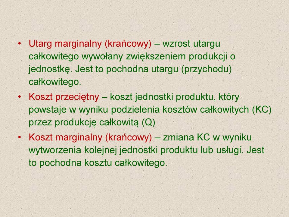 Koszt przeciętny koszt jednostki produktu, który powstaje w wyniku podzielenia kosztów całkowitych (KC)