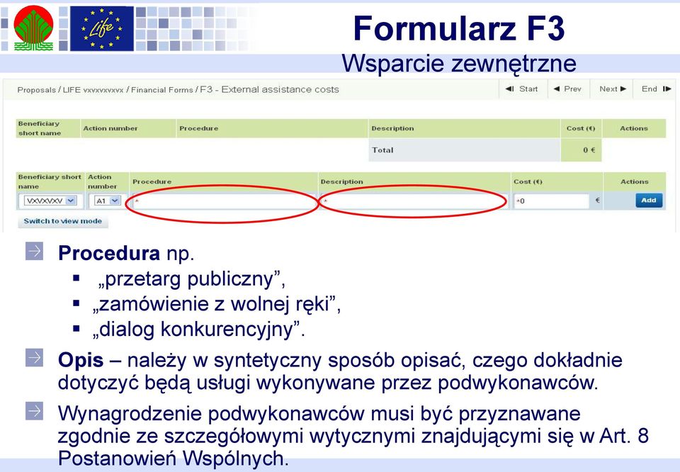 Opis należy w syntetyczny sposób opisać, czego dokładnie dotyczyć będą usługi wykonywane