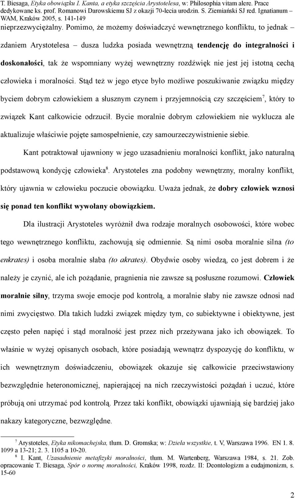 rozdźwięk nie jest jej istotną cechą człowieka i moralności.