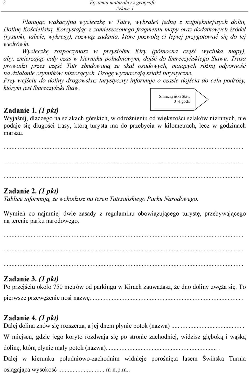 Wycieczkę rozpoczynasz w przysiółku Kiry (północna część wycinka mapy), aby, zmierzając cały czas w kierunku południowym, dojść do Smreczyńskiego Stawu.