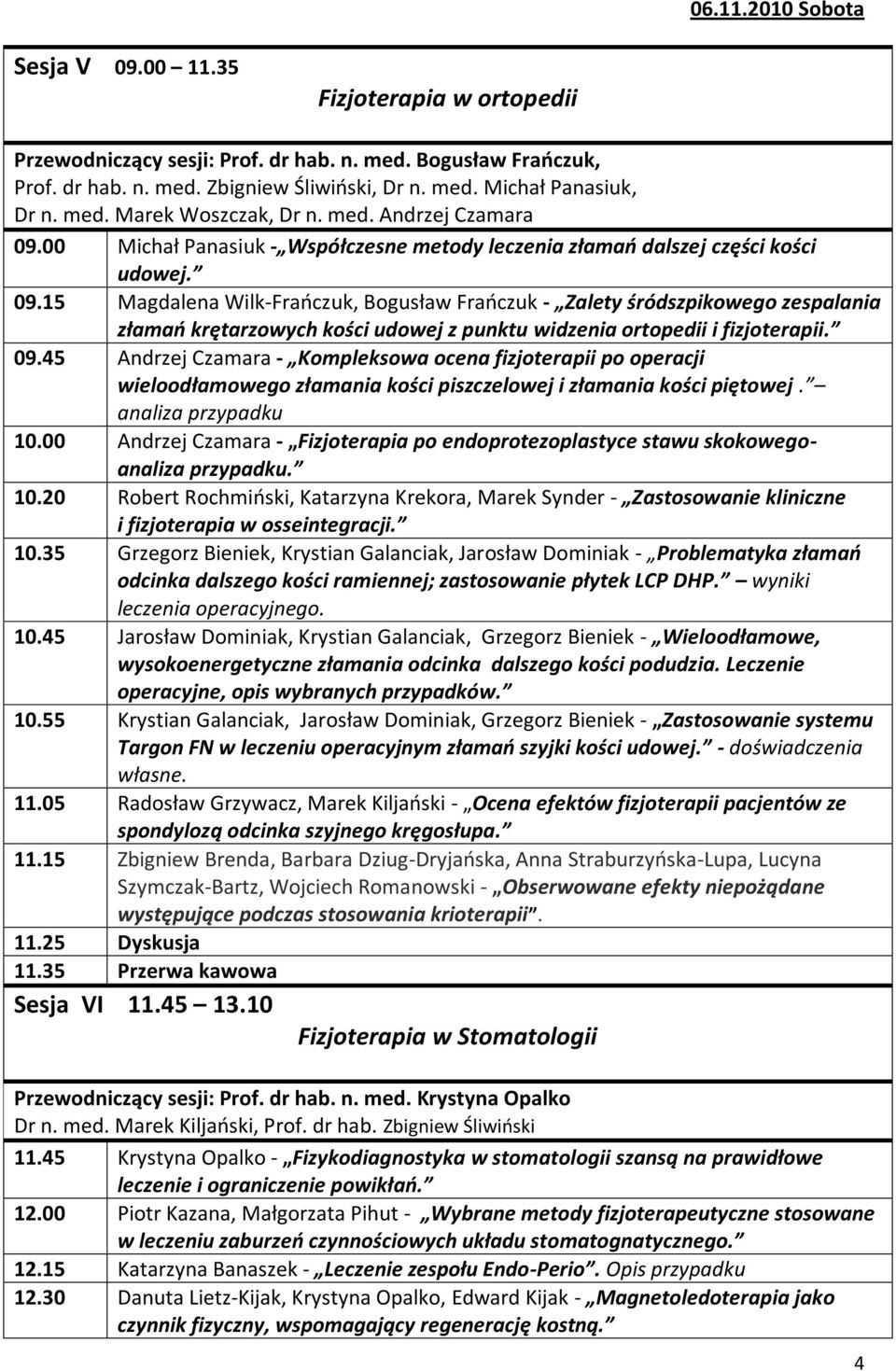 00 Michał Panasiuk - Współczesne metody leczenia złamao dalszej części kości udowej. 09.