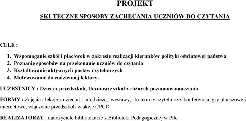 Kształtowanie aktywnych postaw czytelniczych 4. Motywowanie do codziennej lektury.