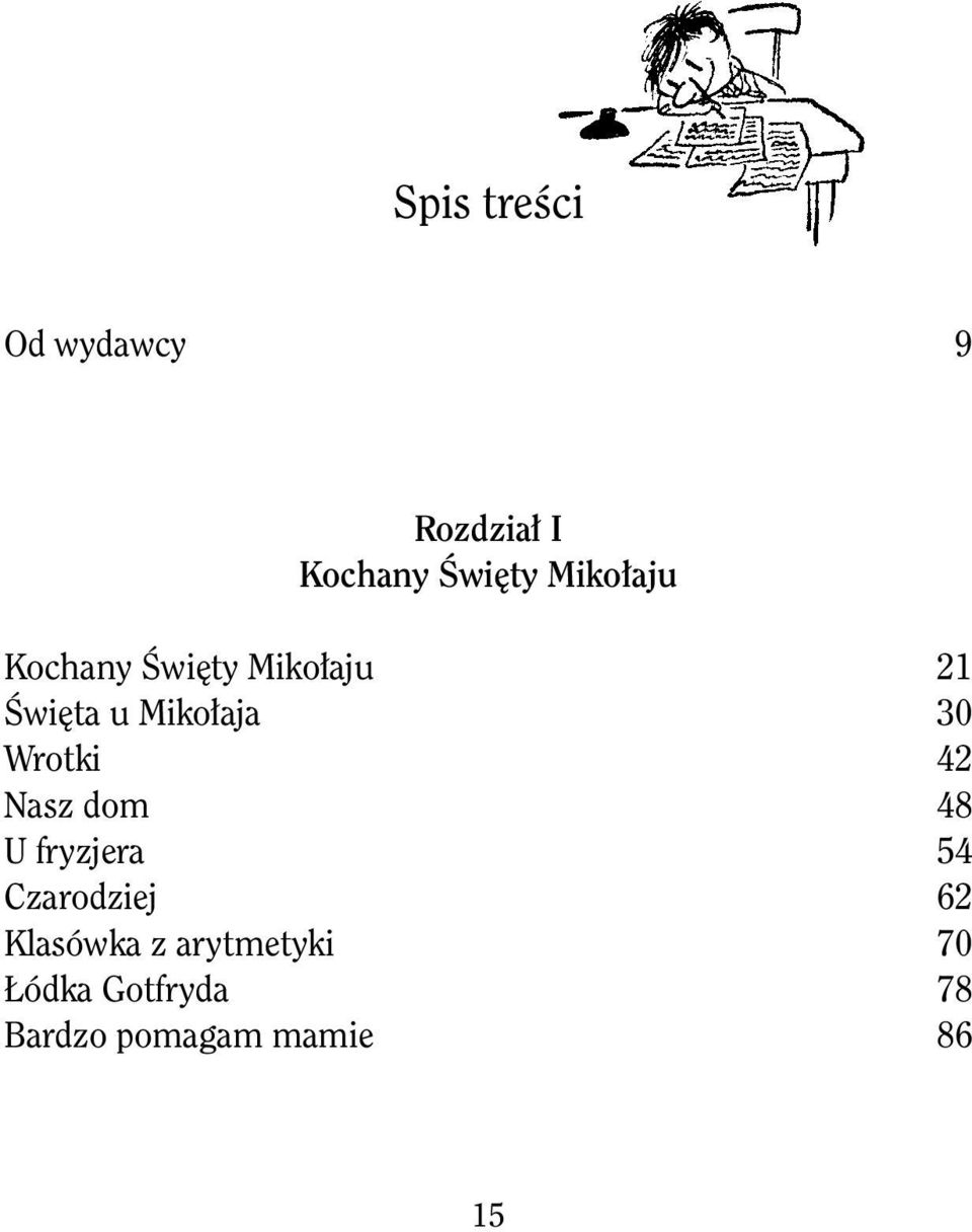 Wrotki 42 Nasz dom 48 U fryzjera 54 Czarodziej 62