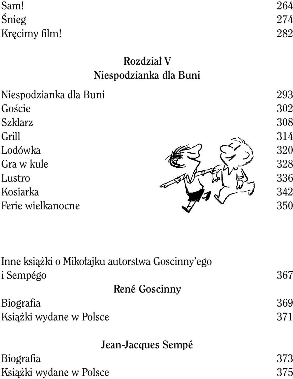 314 Lodówka 320 Gra w kule 328 Lustro 336 Kosiarka 342 Ferie wielkanocne 350 Inne książki o