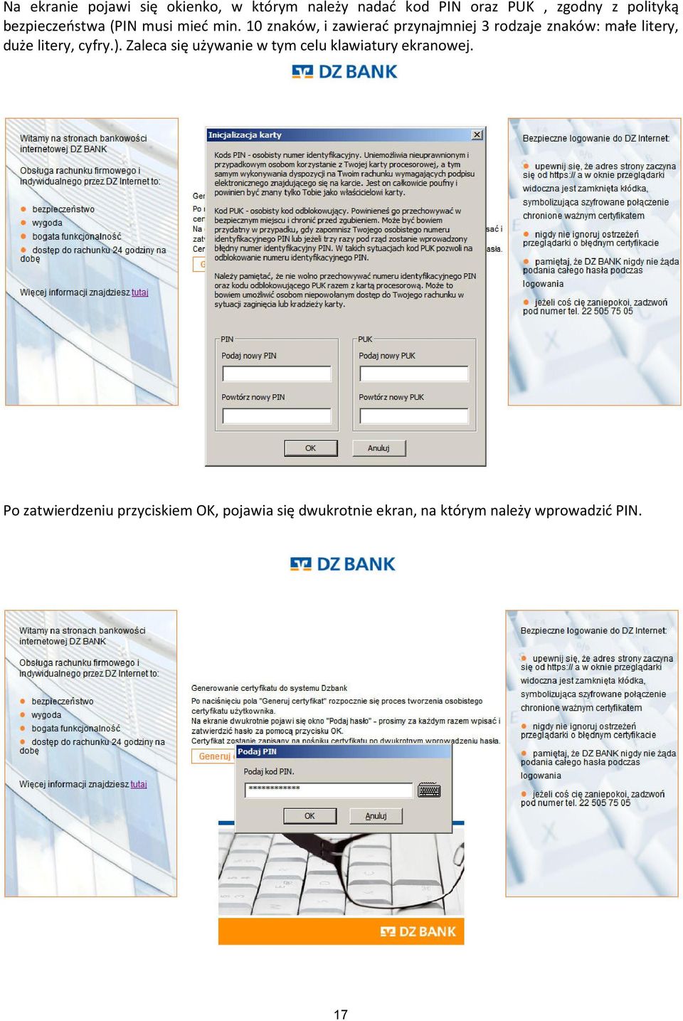 10 znaków, i zawierać przynajmniej 3 rodzaje znaków: małe litery, duże litery, cyfry.).