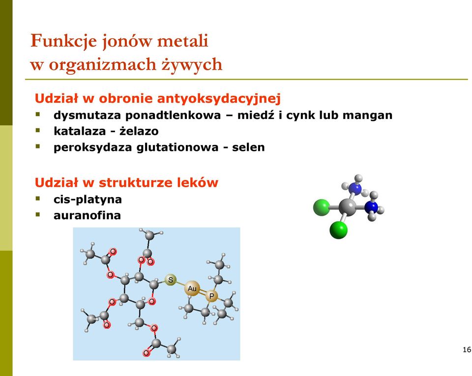 cynk lub mangan katalaza - żelazo peroksydaza