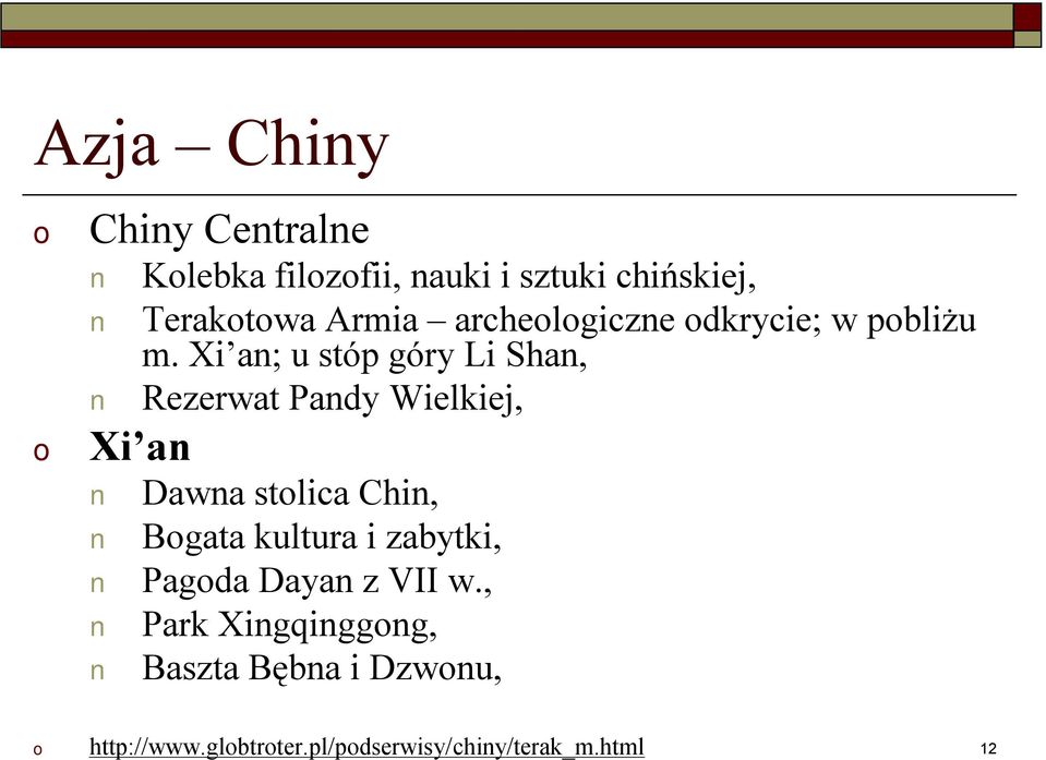 Xi an; u stóp góry Li Shan, Rezerwat Pandy Wielkiej, Xi an Dawna stlica Chin,