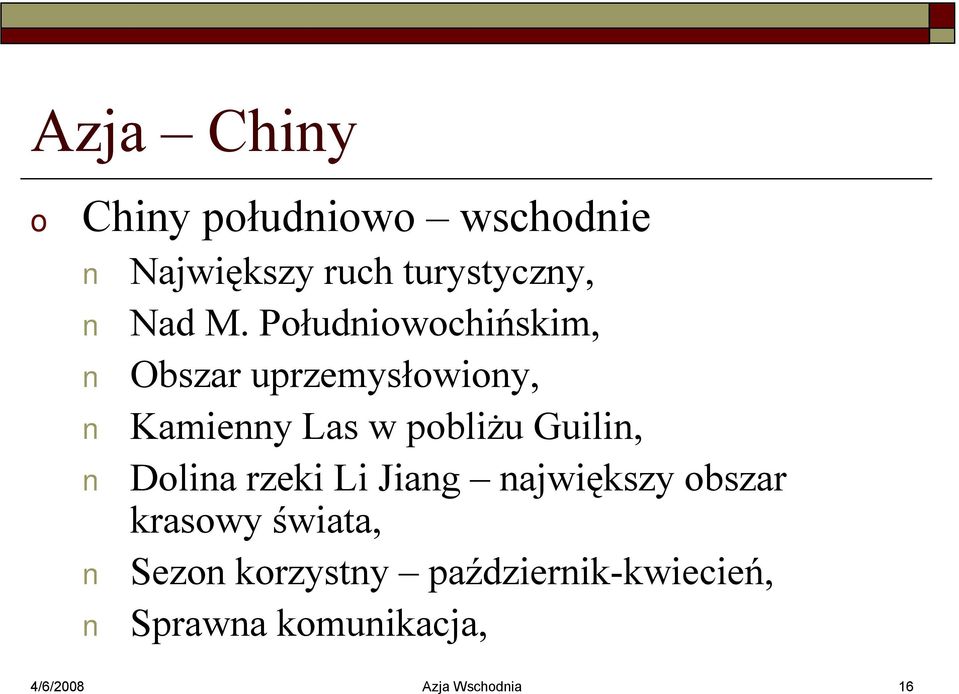 Guilin, Dlina rzeki Li Jiang największy bszar kraswy świata, Sezn