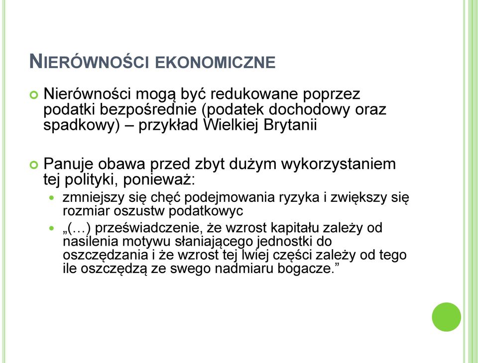 podejmowania ryzyka i zwiększy się rozmiar oszustw podatkowyc ( ) przeświadczenie, że wzrost kapitału zależy od nasilenia