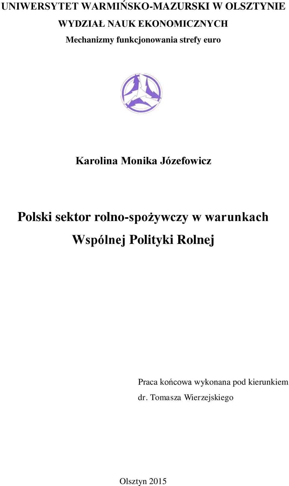 Polski sektor rolno-spożywczy w warunkach Wspólnej Polityki Rolnej