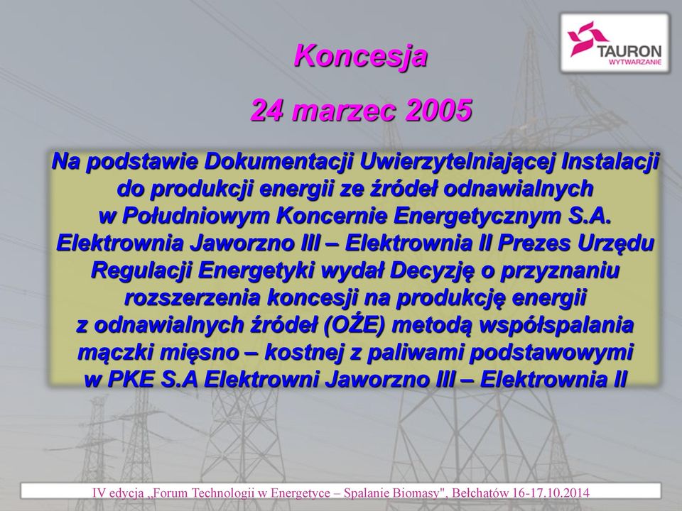 Elektrownia Jaworzno III Elektrownia II Prezes Urzędu Regulacji Energetyki wydał Decyzję o przyznaniu