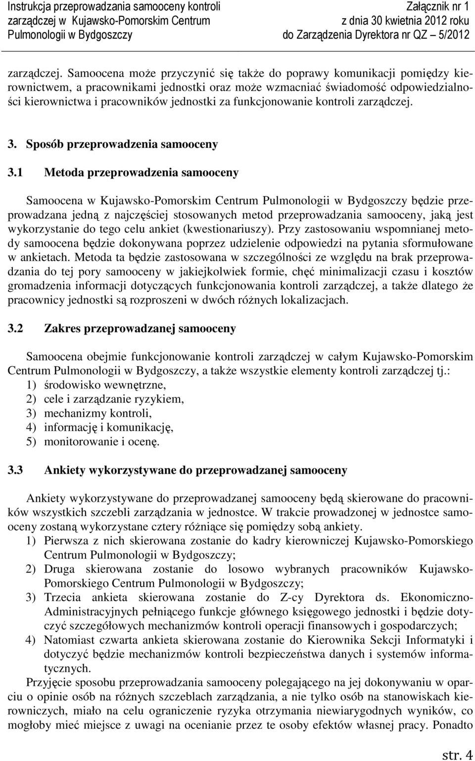 funkcjonowanie kontroli  3. Sposób przeprowadzenia samooceny 3.