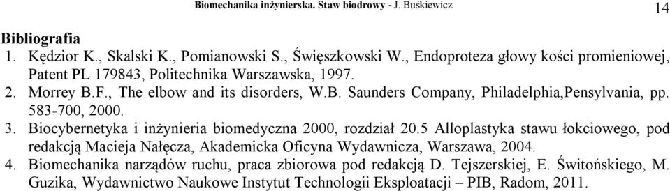 583-700, 2000. 3. Biocybernetyka i inżynieria biomedyczna 2000, rozdział 20.