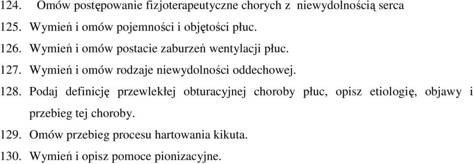 Wymień i omów rodzaje niewydolności oddechowej. 128.