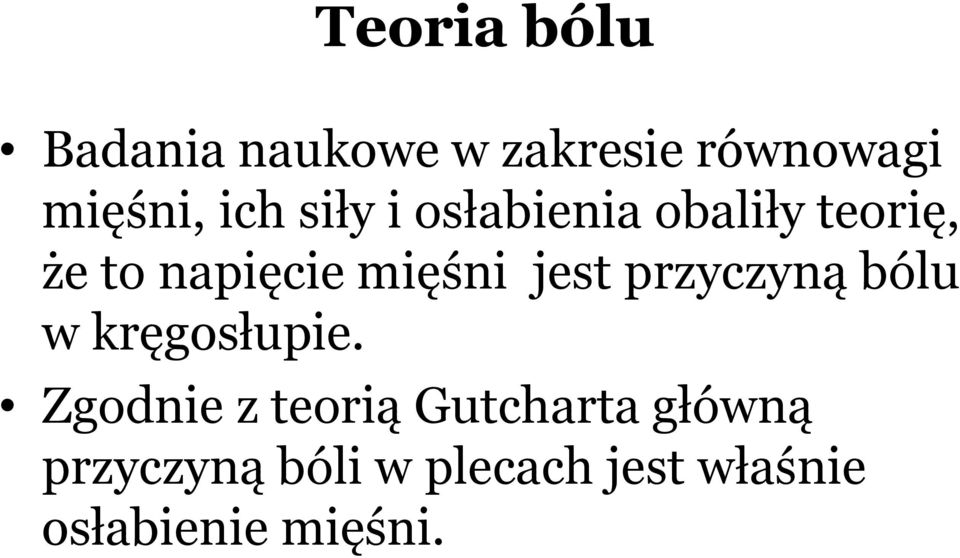 przyczyną bólu w kręgosłupie.