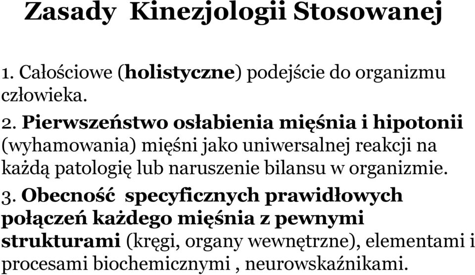 patologię lub naruszenie bilansu w organizmie. 3.