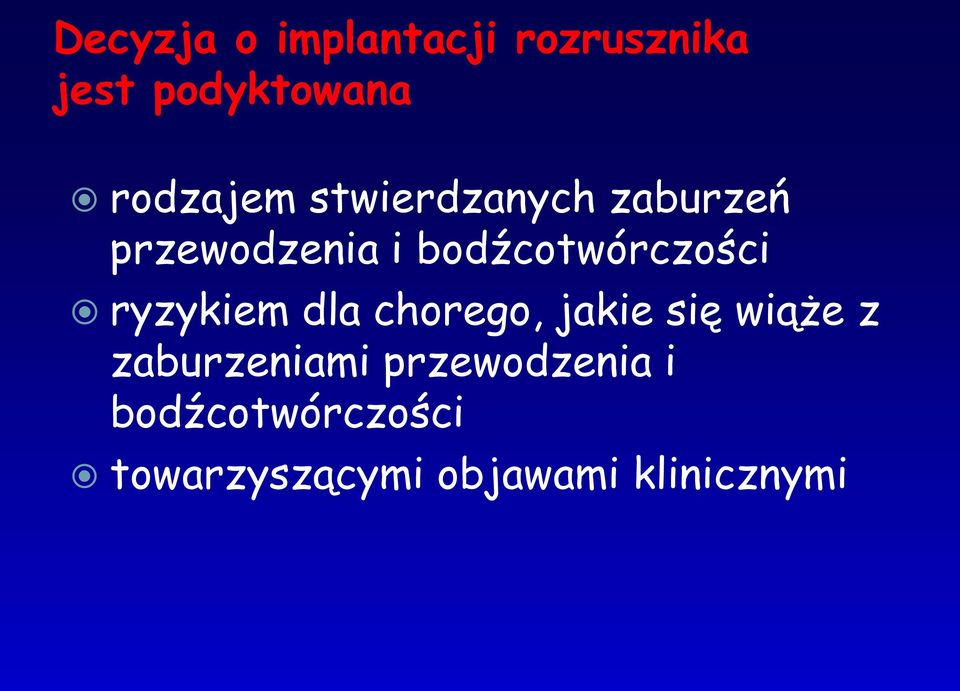 bodźcotwórczości ryzykiem dla chorego, jakie się wiąże z