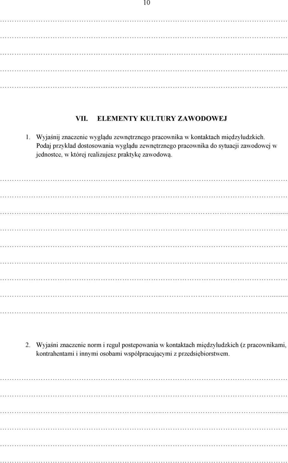 Podaj przykład dostosowania wyglądu zewnętrznego pracownika do sytuacji zawodowej w jednostce, w której