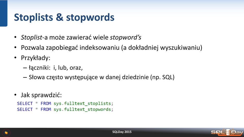 wyszukiwaniu) Przykłady: łączniki: i, lub, oraz, Słowa