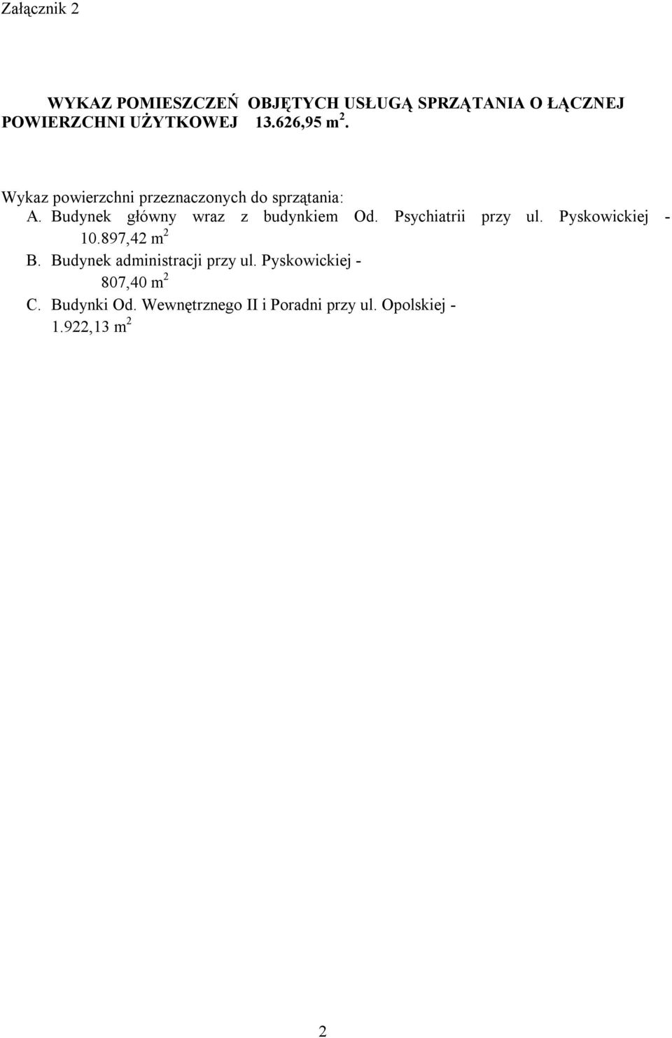 Budynek główny wraz z budynkiem Od. Psychiatrii przy ul. Pyskowickiej - 10.897,42 m 2 B.