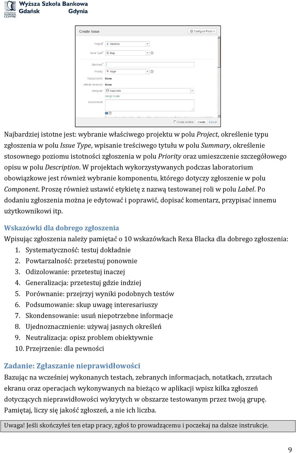 W projektach wykorzystywanych podczas laboratorium obowiązkowe jest również wybranie komponentu, którego dotyczy zgłoszenie w polu Component.