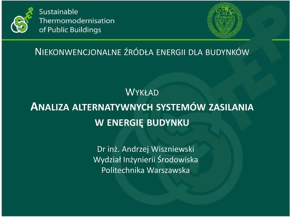 W ENERGIĘ BUDYNKU Dr inż.